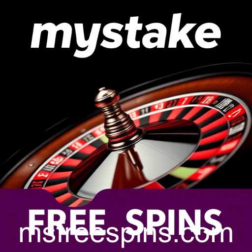Exploring Roulette and the Exciting World of Mystake Free Spins